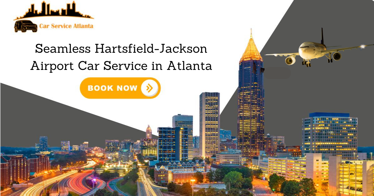 seamless hartsfield jackson airport car service in atlanta